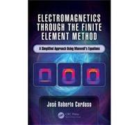 Electromagnetics Through The Finite Elem Jose Roberto Cardoso, (Auteur)