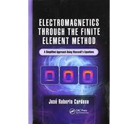 Electromagnetics Through The Finite Element Method
