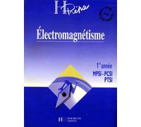 Electromagnetisme. 1ere Annee Mpsi-Pcsi-Ptsi