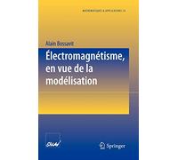 Electromagnétisme, en vue de la modélisation