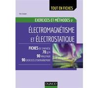 Electromagnétisme et électrostatique - Exercices et méthodes Yves Granjon (Auteur)
