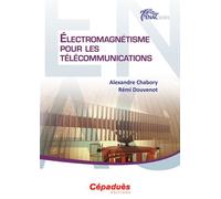 Électromagnétisme pour les télécommunications - CHABORY , DOUVENOT - Cepadues - broché - Scolaire / Universitaire
