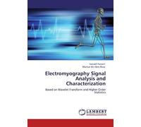 Electromyography Signal Analysis And Characterization: Based On Wavelet Transform And Higher Order Statistics