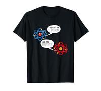 Electron Atom Science Jeu de mots Chimie Physique Science Professeur T-Shirt