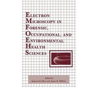 Electron Microscopy In Forensic, Occupational, And Environmental Health Sciences