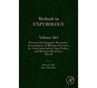 Electron Paramagnetic Resonance Investigations Of Biological Systems By Using Spin Labels, Spin Probes, And Intrinsic Metal Ions Part B