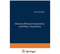 Electron-Phonon Interactions And Phase Transitions