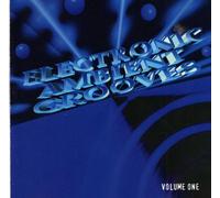 Electronic Ambient Grooves Volume One [Import]