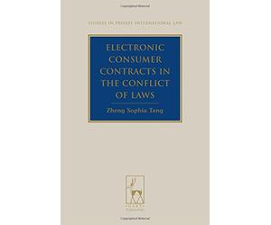 Electronic Consumer Contracts in the Conflict of Laws