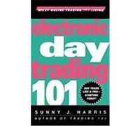 Electronic Day Trading 101 Harris, Sunny J., Harris, McHenry (Auteur)