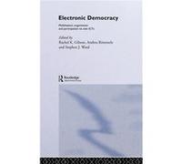 Electronic Democracy by Rachel Gibson