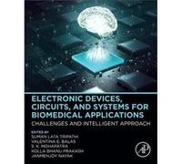 Electronic Devices Circuits and Systems for Biomedical Applications Electronic Devices Circuits and Systems for Biomedical Applications (Auteur)