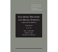Electronic Discovery And Digital Evidence, Cases And Materials
