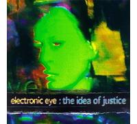 Electronic Eye - Idea of Justice