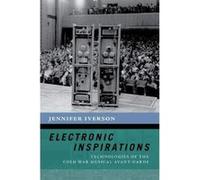Electronic Inspirations: Technologies of the Cold War Musical Avant-Garde (The New Cultural History of Music Series) - [Version Originale] Inconnu (Auteur)