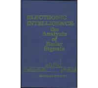 Electronic Intelligence: The Analysis Of Radar Signals Second Edition
