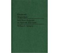 Electronic Magazines, Praeger Series in Political Communication William C. Spragens (Auteur)