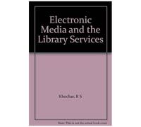 Electronic Media And The Library Services