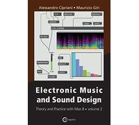 Electronic Music and Sound Design - Theory and Practice with Max 8 - Volume 2 (Third Edition)