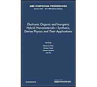 Electronic Organic And Inorganic Hybrid Nanomaterials Synthesis, Device Physics And Their Applications: Volume 1359
