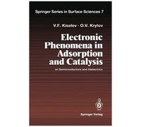 Electronic Phenomena In Adsorption And Catalysis On Semiconductors And Dielectrics