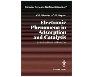 Electronic Phenomena In Adsorption And Catalysis On Semiconductors And Dielectrics