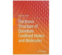 Electronic Structure Of Quantum Confined Atoms And Molecules