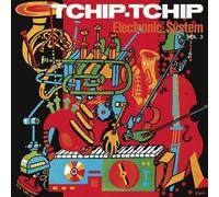 Electronic System - Tchip Tchip (Vol. 3) [Cd]