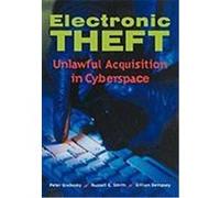 Electronic Theft: Unlawful Acquisition in Cyberspace Grabosky, Peter, Smith, Russell G., Dempsey, Gillian (Auteur)