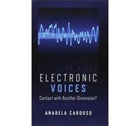 Electronic Voices: Contact with Another Dimension Cardoso, Anabela (Auteur)