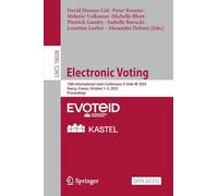 Electronic Voting: 10th International Joint Conference, E-Vote-ID 2025, Nancy, France, October 1-3, 2025, Proceedings