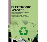 Electronic Wastes: Pollution, Management Strategies, Policy Frameworks