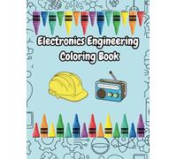 Electronics Engineering Coloring Book: Robots, Tools, and Tech for Kids