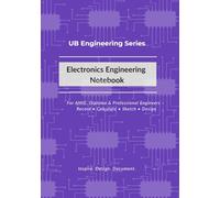 Electronics Engineering Notebook: Reference Tables, Circuit Symbols, and Notes for Electronics Students and Engineers