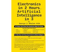 ELECTRONICS IN 2 HOURS...ARTIFICIAL INTELLIGENCE IN 3