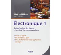 Électronique 1: Outils d'analyse des signaux et fonctions électroniques de base