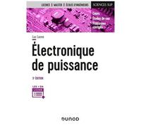 Electronique De Puissance - Cours, Études De Cas Et Exercices Corrigés