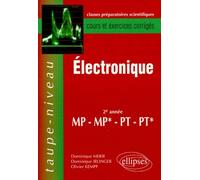 Electronique Mp Mp* Pt Pt* 2eme Annee - Cours Et Exercices Corrigés