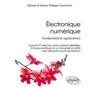 Electronique Numérique - Fondements Et Applications