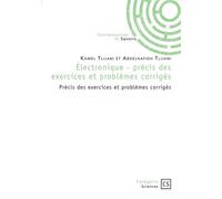 Électronique - précis des exercices et problèmes corrigés - Kamel Tlijani - Publibook - broché - Manuel