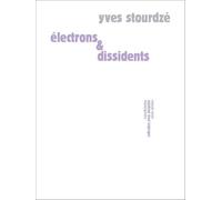 Electrons et dissidents - Yves Stourdzé - Sens Et Tonka Eds - broché - Essai