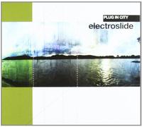 Electroslide - Plug in City [Import]