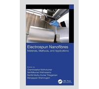 Electrospun Nanofibres: Materials, Methods, and Applications