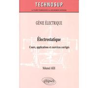 Electrostatique: Cours applications et exercices corrigés