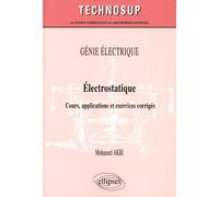 Electrostatique: Cours applications et exercices corrigés
