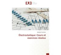 Électrostatique: Cours et exercices résolus