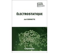 Électrostatique - Joël Sornette - Cepadues - broché - Essai
