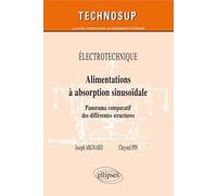 ELECTROTECHNIQUE - Alimentations a absorption sinusoïdale - Panorama comparatif des différentes structures (Niveau B) Panorama comparatif des différentes structures (Niveau B) - Joseph Mignard - Ellip