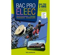 Électrotechnique, Énergie, Équipements Communicants 2de, 1re, Tle Bac Pro ELEEC (2011) - Manuel élève Livre de l'élève - Edition 2011 - Michel Uffredi - Delagrave - broché - Scolaire / Universitaire