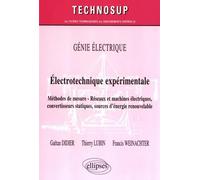 Eléctrotechnique expérimtale: Méthodes de mesure, réseaux et machines électriques, convertisseurs statiques, sources d'énergie renouvelable
